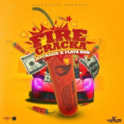 Flava Don/JayCrazie Fire Cracka