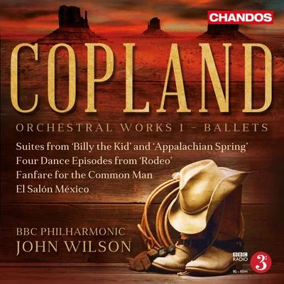 John Wilson/BBC Philharmonic Copland: Orchestral Works, Vol. 1 – Ballets