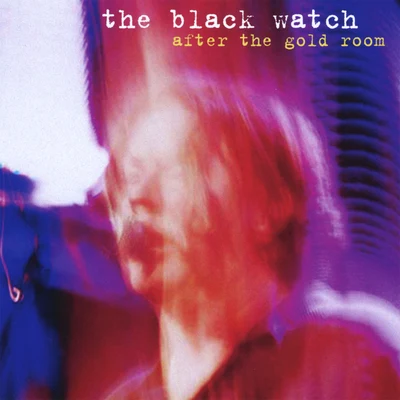 The Black Watch After the Gold Room - EP