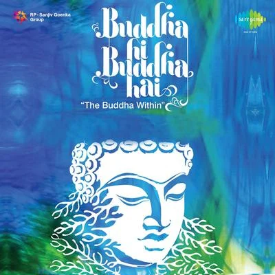 Suresh Wadkar/Hariharan/Shankar Mahadevan/RFD/Dr. Bhavna/Alka Yagnik The Buddha Within