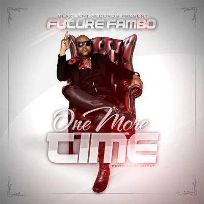 Future Fambo One More Time