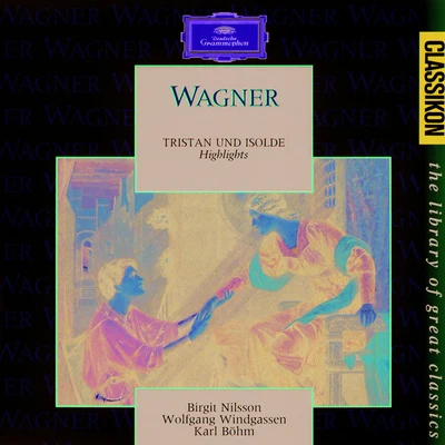 Bayreuth Festival Orchestra Wagner: Tristan und Isolde - Highlights