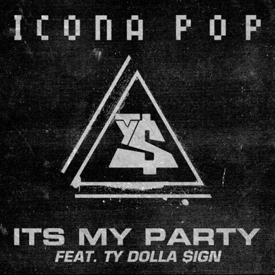 Icona Pop It’s My Party