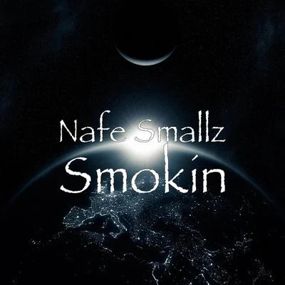 Nafe Smallz Smokin