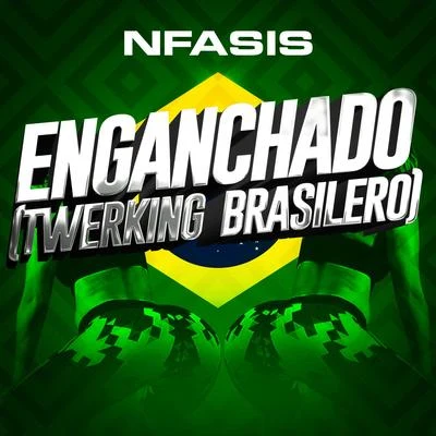 Nfasis Enganchado (Twerking Brasilero)