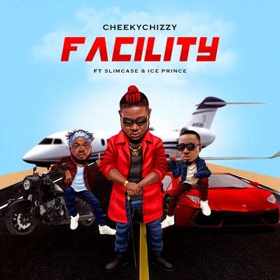 CheekyChizzy Facility (feat. Slimcase & Iceprince)