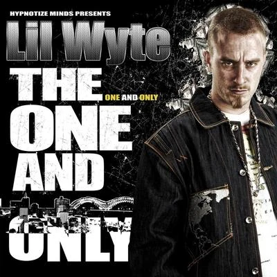 Lil Wyte The One and Only