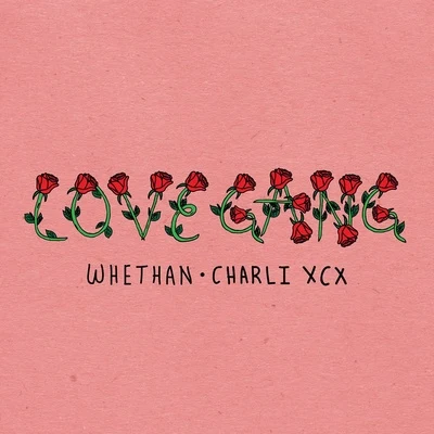 Whethan/Charli XCX love gang