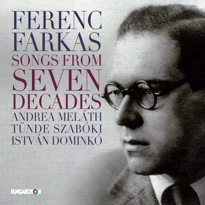 Hungaroton Farkas: Songs from Seven Decades