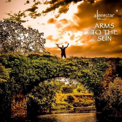 Alonestar Arms to the Sun