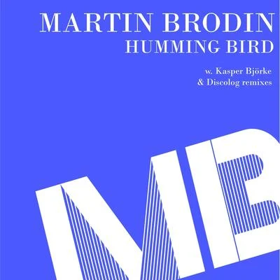 Martin Brodin Humming Bird