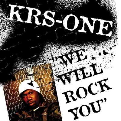 KRS-One We Will Rock You