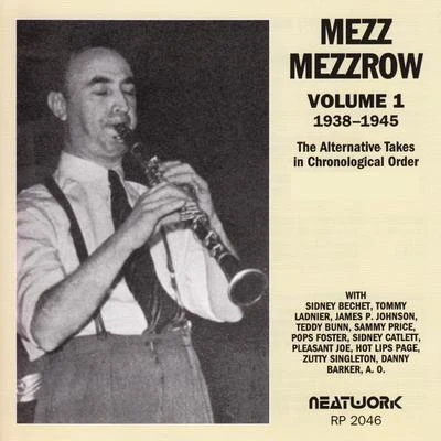 Mezz Mezzrow Vol. 1, 1938-1945 (The Alternative Takes in Chronological Order)