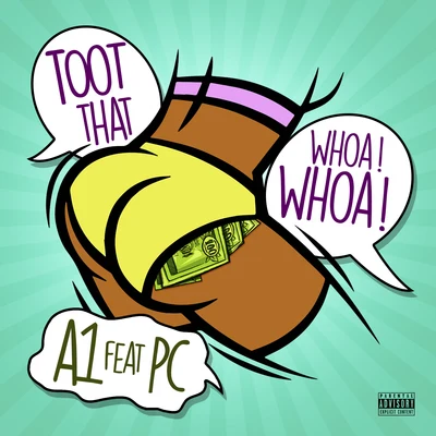 A1/PC Toot That Whoa Whoa (feat. PC)