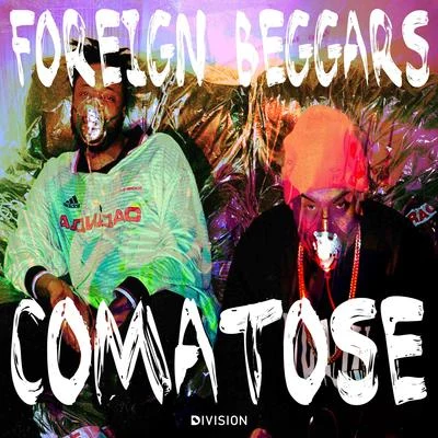 Foreign Beggars Comatose