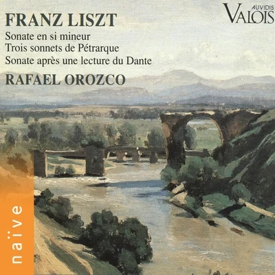 Rafael Orozco Liszt: Sonate & 3 sonnets de pétrarque