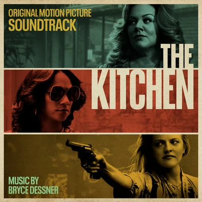 Bryce Dessner The Kitchen (Original Motion Picture Soundtrack)