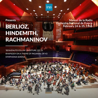 Orchestre national de France/Michel Plasson INA Presents: Berlioz, Hindemith, Rachmaninov by Orchestre National de France at the Maison de la Radio (Recorded 24th & 25th Febuary 1966)