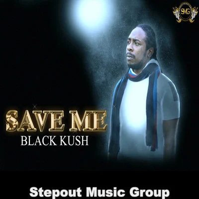 Black Kush Save Me