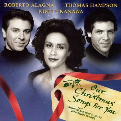 London Voices/Haydn Bendall/Dame Kiri Te Kanawa/Jonathan Tunick/Thomas Hampson/Laurie Holloway Our Christmas Songs for You