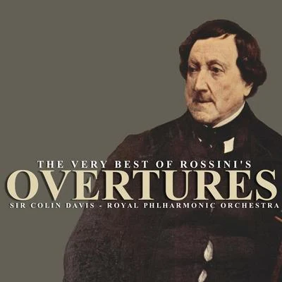 Gioachino Rossini The Very Best of Rossinis Overtures