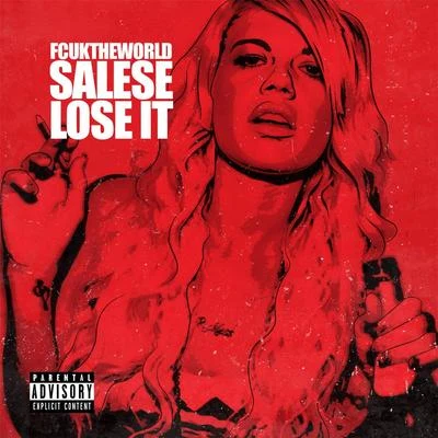 Salese/Fcuktheworld Lose It (feat. Salese)