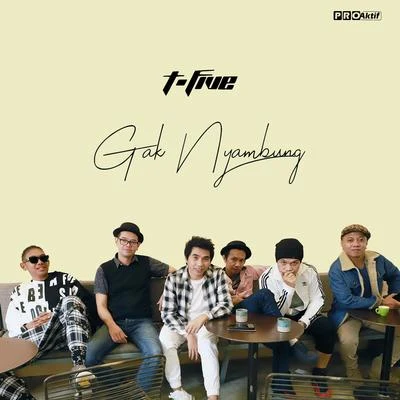 T-Five Gak Nyambung