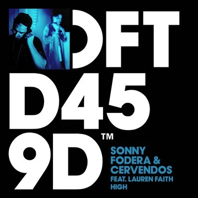 Sonny Fodera/Quintino & Blasterjaxx High (feat. Lauren Faith)