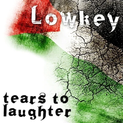 Lowkey Tears To Laughter - Single