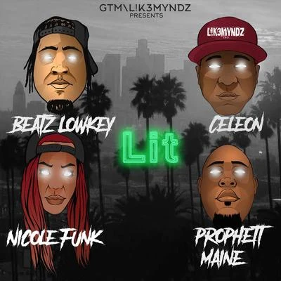 Cele0n/Prophett Maine/Nicole Funk/Beatz Lowkey Lit (feat. Nicole Funk & Beatz Lowkey)