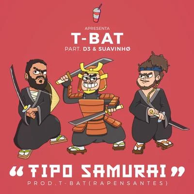 D3/Suavinho Tipo Samurai