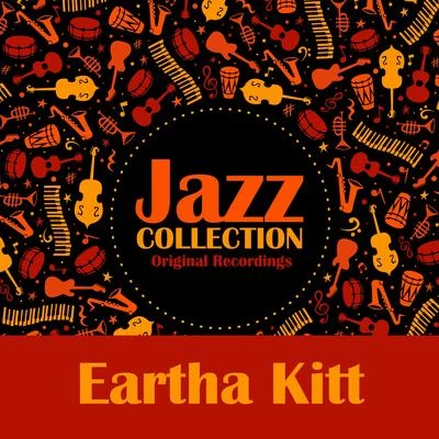 Eartha Kitt Jazz Collection (Original Recordings)