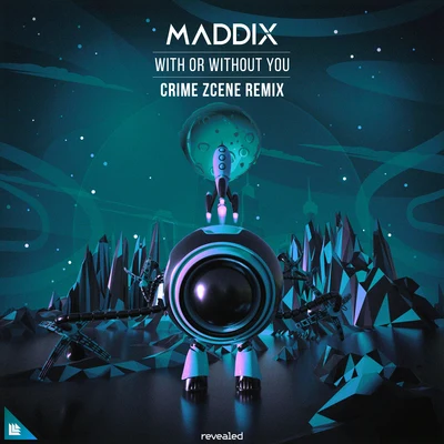 Maddix With Or Without You (Crime Zcene Remix)