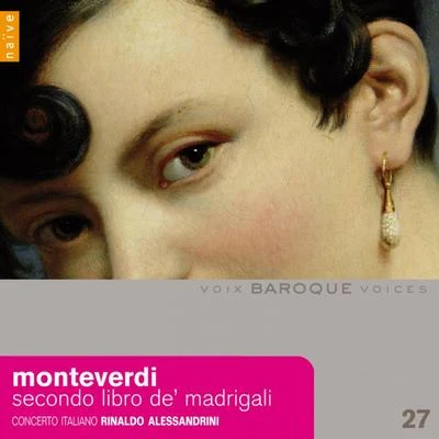 Concerto Italiano/Rinaldo Alessandrini Monteverdi: Secondo libro de madrigali