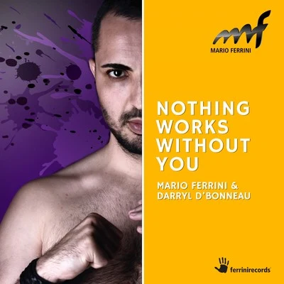 Mario Ferrini Nothing Works Without You