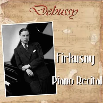 Rudolf Firkušný Debussy: Firkusny Piano Recital