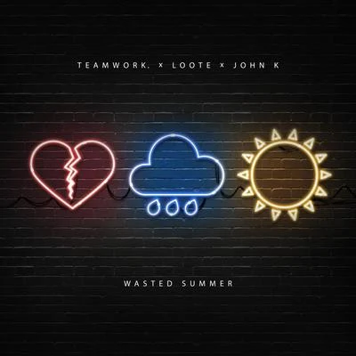 John K/Loote/teamwork. Wasted Summer