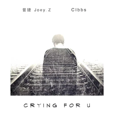 曾婕Joey.Z/Cibbs Crying For U