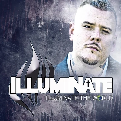 Illuminate Illuminate the World