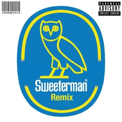 Drake Sweeterman(Remix)