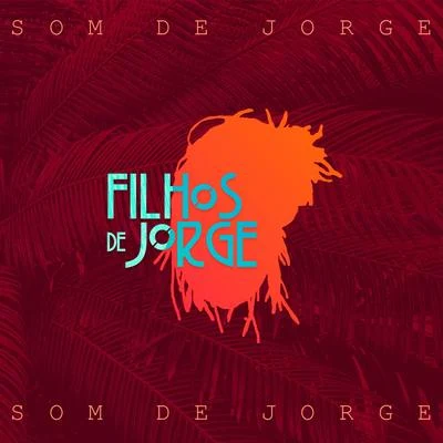 Filhos de Jorge Som de Jorge