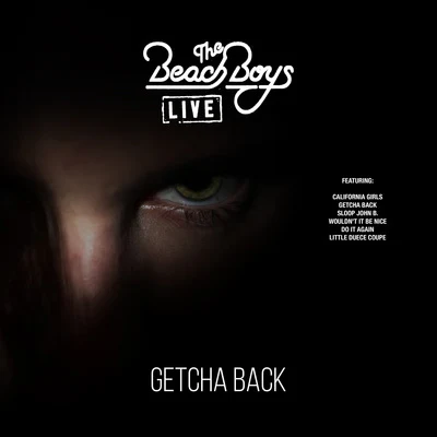 The Beach Boys Getcha Back (Live)