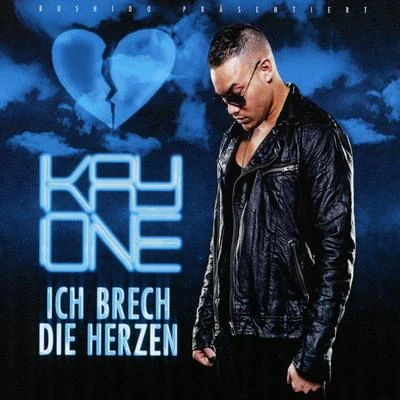 Kay One Ich Brech Die Herzen - Single