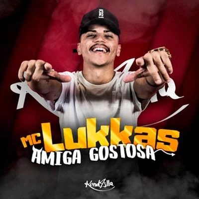 MC Lukkas Amiga Gostosa