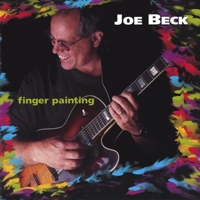 Joe Beck Finger Painting