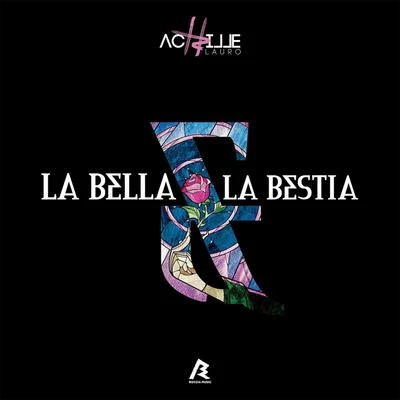 Achille Lauro La Bella e la Bestia (Unplugged Version)