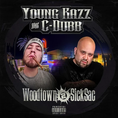 C-Dubb/Young Kazz Woodtown 2 Sicksac