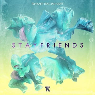 TELYKast Stay Friends