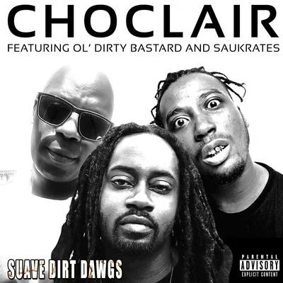 Choclair Suave Dirt Dawgs