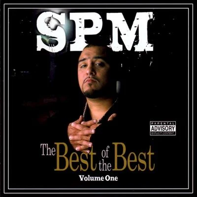 South Park Mexican Best Of The Best Vol. 1